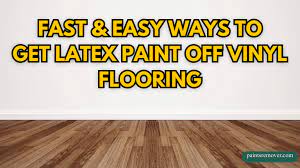 latex paint off vinyl flooring