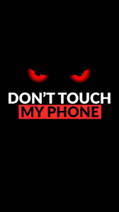 dont touch my phone wallpaper hd