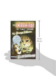 A 1961 newbery honor book. The Cricket In Times Square Chester Cricket And His Friends 1 Selden George Williams Garth 9780312380038 Amazon Com Books