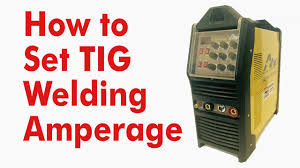How To Set Tig Welding Amperage Kevin Caron