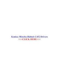 Download the latest version of the konica minolta bizhub c452 driver for your computer's operating system. Konica Minolta Bizhub C452 Drivers Minolta Bizhub C452 Driver Bizhub C224e C284e C364e Bro Driver Package Including Drivers For Windows Xp Up To Windows Konica Minolta Bizhub Pdf Document