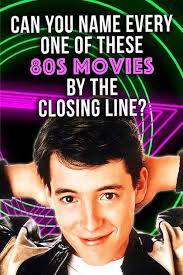 The 80s was the era of everything big. Quiz Can You Name Every One Of These 80s Movies By The Closing Line Movie Quizzes Movie Quiz 80s Movies
