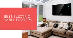 best electric panel heaters for 2021