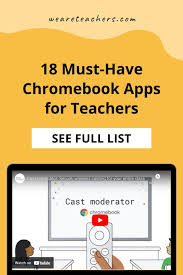 18 must have chromebook apps for teachers