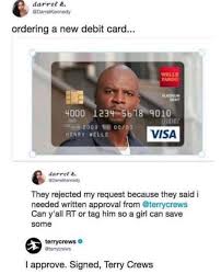 For example, if the bank statement shows a credit memo of $20 for interest earned, the company will debit cash for $20, and credit interest income for $20. Ordering A New Debit Card Meme Ahseeit