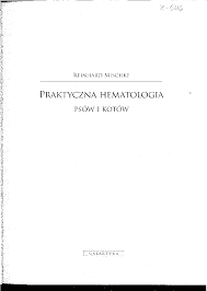 Praktyczna hematologia psów i kotów , Mischk - Pobierz pdf z Docer.pl