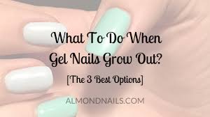 what to do when gel nails grow out