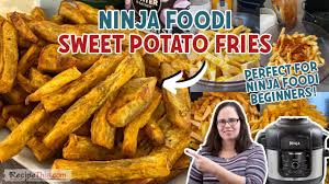 ninja foodi sweet potato fries you