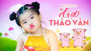 Liên Khúc Nhạc Thiếu Nhi 🍓 Bé Gạo Thảo Vân 🍓 Nhạc Thiếu Nhi Cho Bé 🍓  Nhacpro Kids 🍓 Mầm Chồi Lá - YouTube