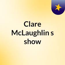 Clare McLaughlin's show