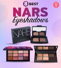 8 best nars eyeshadows elevate your