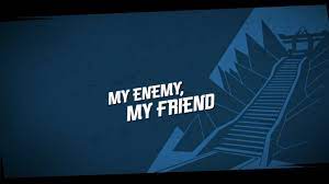 My Enemy, My Friend | Ninjago Wiki