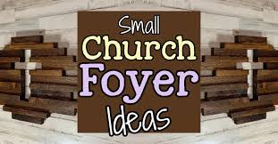 Church Foyer Ideas Small Church