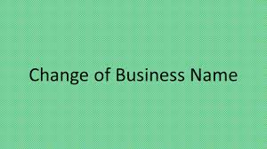 Procedure for Changing of Business Name - CAC Annual Returns