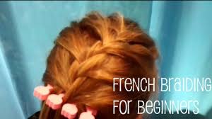 Add hair at the same height that you will be making the braid and then hold between your fingers with. How To French Braid For Beginners Hairstyles For Girls Princess Hairstyles