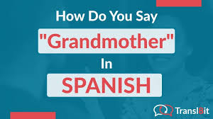 how do you say grandmother in spanish