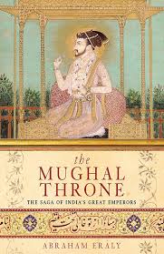 Buy The Mughal Throne The Saga Of Indias Great Emperors