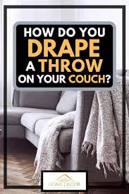 how do you d a throw on your couch