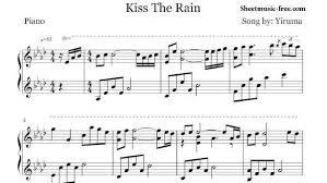 Piano browse notes from yiruma » more arrangements of 'kiss the rain' » release date: Kiss The Rain Sheet Music Yiruma Sheet Music Piano Sheet Piano Sheet Music Free
