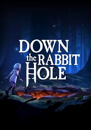 A reference to the journey of alice, in alice in wonderland. Down The Rabbit Hole 2020 Game Details Adventure Gamers