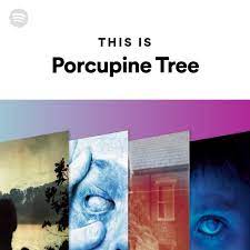 this is porcupine tree playlist by