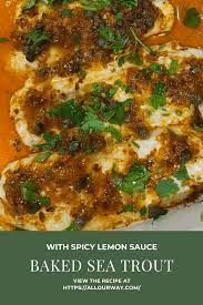 y baked sea trout with lemon er