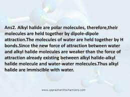 PPT - Q2. Explain why alkyl halides,though polar,are immiscible with water?  PowerPoint Presentation - ID:4886751