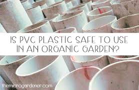 Is Pvc Plastic Safe To Use In An