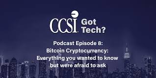 Subscribe in your podcast player Podcast Everything You Wanted To Know About Cryptocurrency But Were Afraid To Ask Ccsi