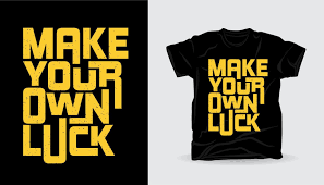 make your own luck modern typography t