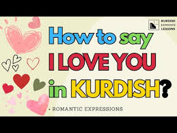 how to say i love you in kurdish 20