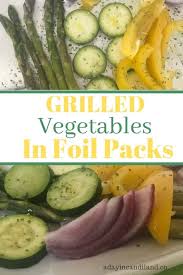 grilled vegetables in foil packs a