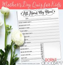 From tricky riddles to u.s. Mother S Day Quiz For Kids Free Printable Dorky Doodles