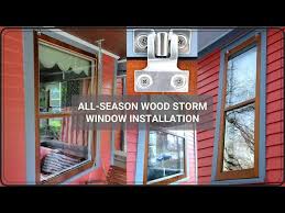 Wood Storm Window Installation
