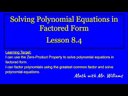 Lesson 8 4 Solving Polynomial Equations
