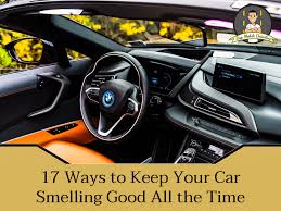 how to keep your car smelling good all