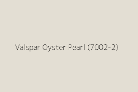 Valspar Oyster Pearl 7002 2 Color Hex