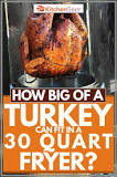 What size turkey will fit in a 30 qt fryer?