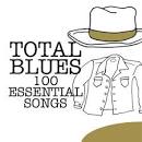 Total Blues: 100 Essential Songs