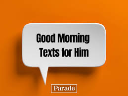 200 good morning texts for him parade