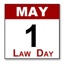 May 1 holidays and observances, birthdays, deaths, events, this day in history, recipe of the day, song of the day, quote of the day, word of the day and more! Law Day Illinois State Bar Association
