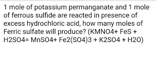 solved 1 mole of potium permanganate