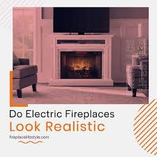 do electric fireplaces look realistic