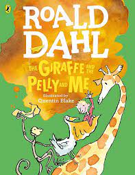 The Giraffe and the Pelly and Me (Colour Edition): Amazon.co.uk: Dahl,  Roald, Blake, Quentin: 9780141369273: Books
