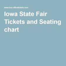 Iowa State Fair Tickets And Seating Chart State Fair