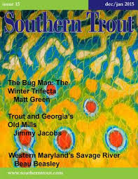 Southern Trout Magazine Issue 15 By Southern Unlimited Llc