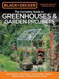 Guide To Greenhouses Garden Projects