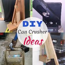 20 diy can crusher ideas every home s