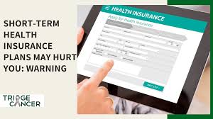 The mission of healthinsurance.org and its editorial team is to provide information and resources that help american consumers make informed choices about buying and keeping health. Buyer Beware New Rule For Short Term Health Insurance Plans Triage Cancer Finances Work Insurance Triage Cancer