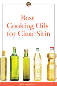 food oils and acne what s safe for